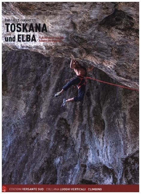 Cover: 9788885475922 | Toskana und Elba | 91 Klettergärten zwischen Apuanen und Argentario
