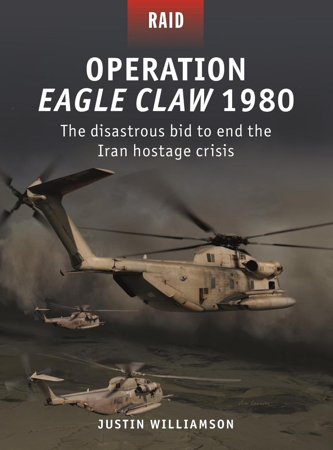 Cover: 9781472837837 | Operation Eagle Claw 1980 | Justin Williamson | Taschenbuch | Englisch