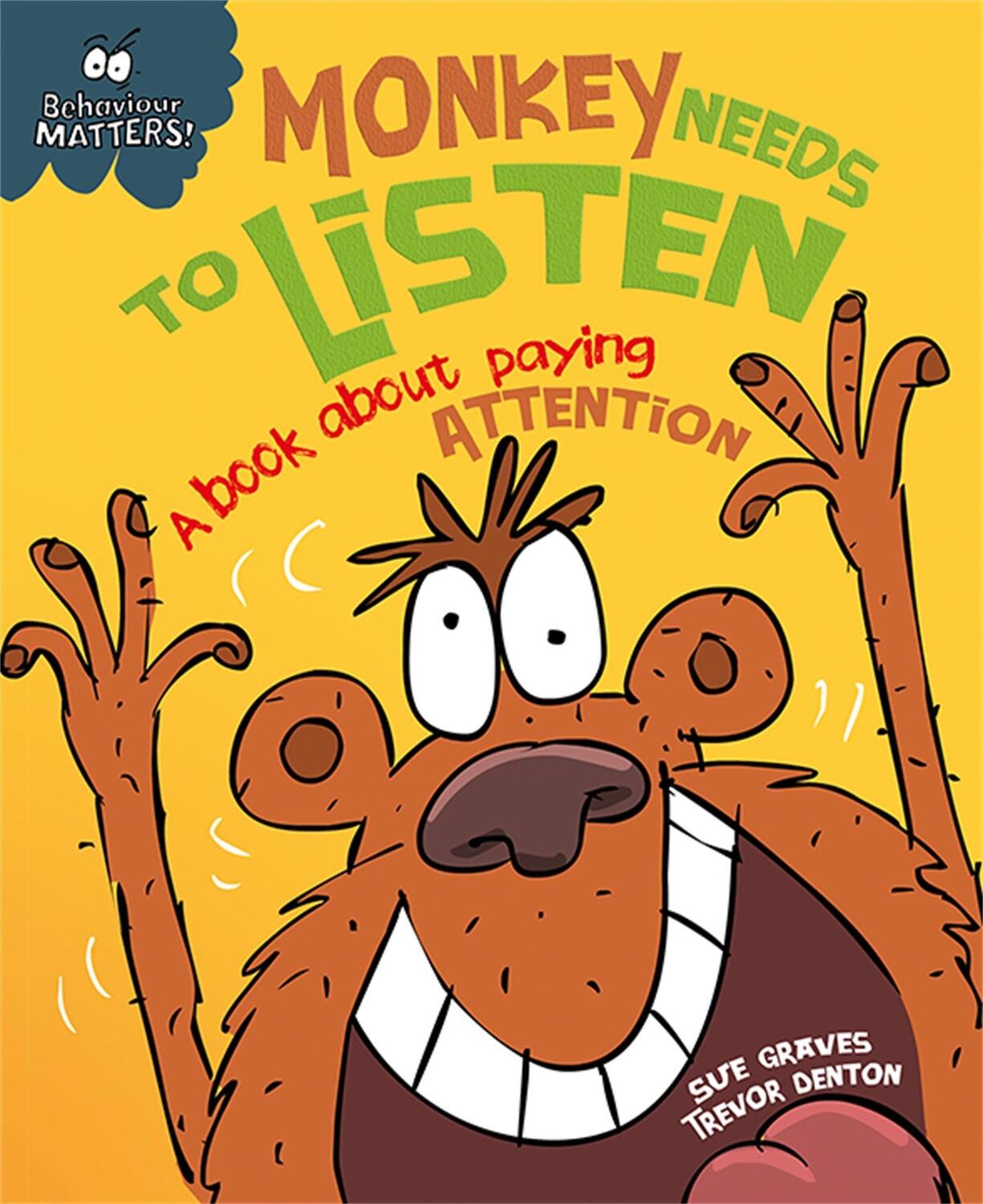 Cover: 9781445147178 | Behaviour Matters: Monkey Needs to Listen - A book about paying...