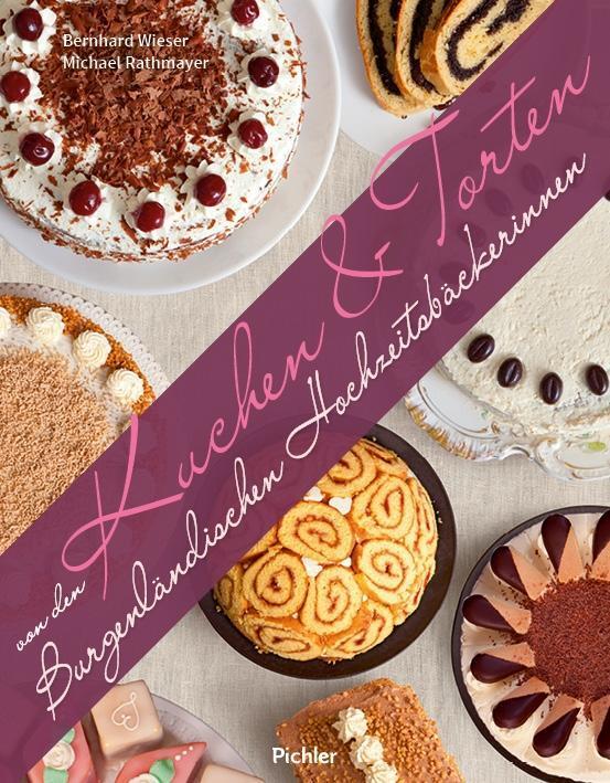 Cover: 9783222140099 | Kuchen &amp; Torten von den Burgenländischen Hochzeitsbäckerinnen | Buch