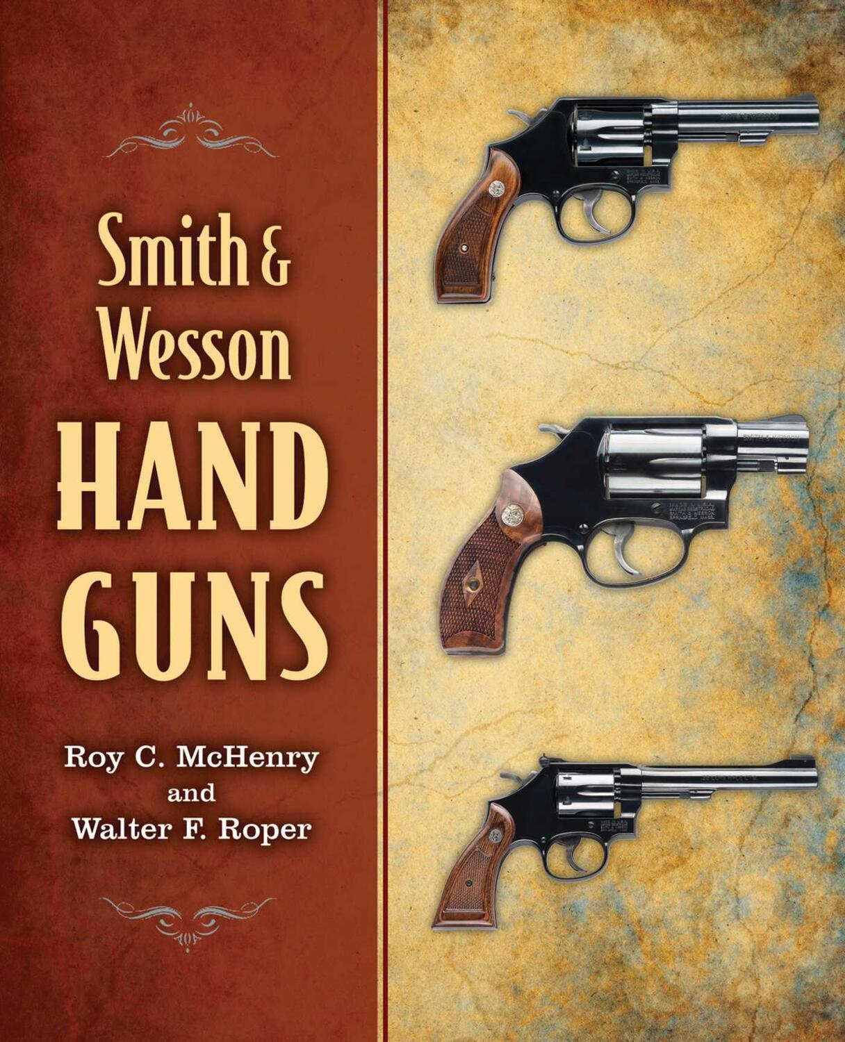 Cover: 9781620877159 | Smith &amp; Wesson Hand Guns | Roy C McHenry (u. a.) | Taschenbuch | 2013