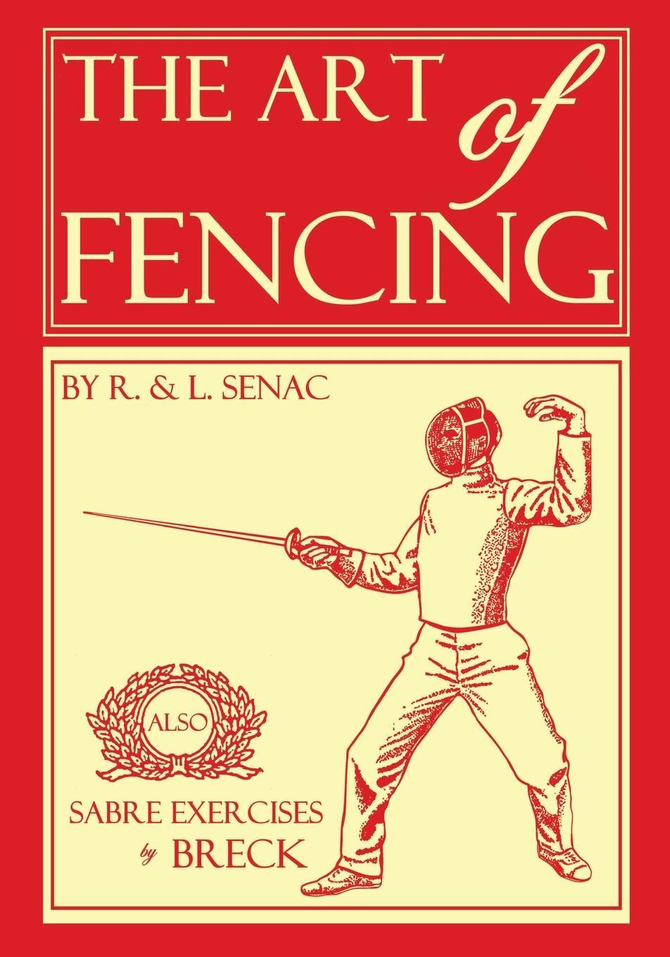 Cover: 9781961301405 | The Art of Fencing | Regis Senac | Taschenbuch | Paperback | Englisch