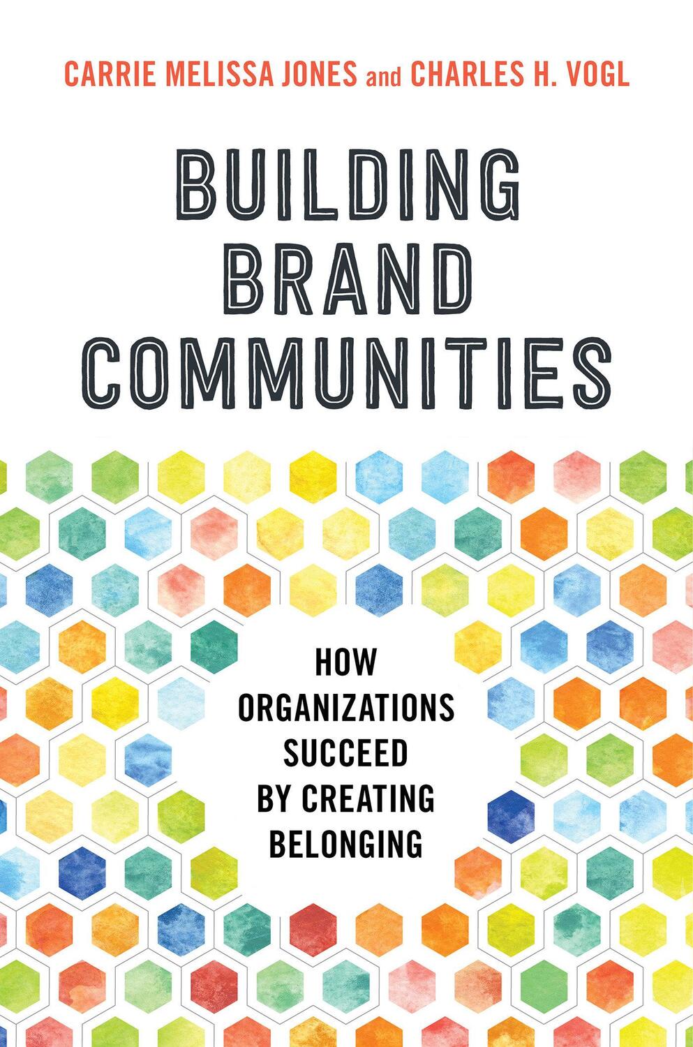 Cover: 9781523086610 | Building Brand Communities: How Organizations Succeed by Creating...