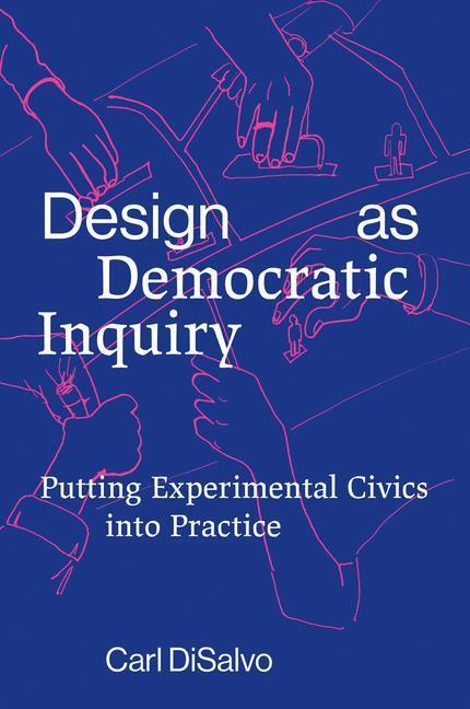 Cover: 9780262543460 | Design as Democratic Inquiry | Carl Disalvo | Taschenbuch | Englisch