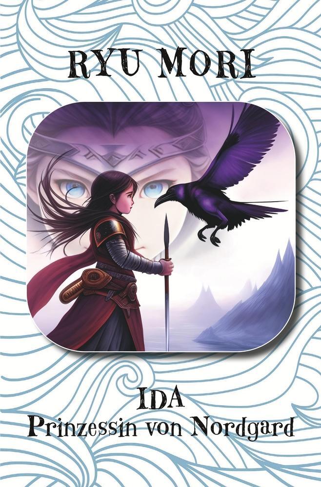 Cover: 9783759209429 | Ida - Prinzessin von Nordgard | Ryu Mori | Taschenbuch | Nordgard-Saga