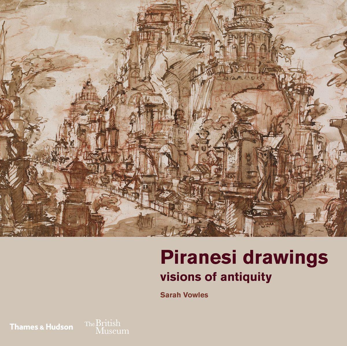 Cover: 9780500480618 | Piranesi drawings | visions of antiquity | Sarah Vowles | Taschenbuch
