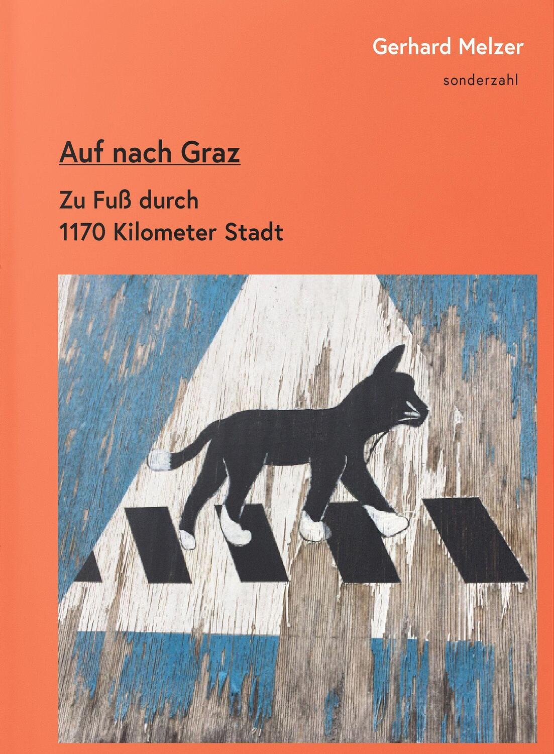 Cover: 9783854496366 | Auf nach Graz | Zu Fuß durch 1170 Kilometer Stadt | Gerhard Melzer