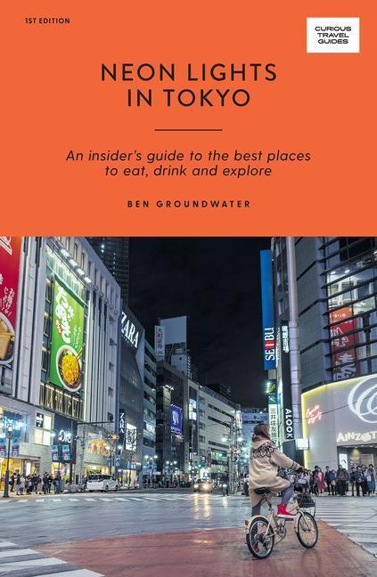 Cover: 9781741177015 | Neon Lights in Tokyo | Ben Groundwater | Taschenbuch | Englisch | 2022