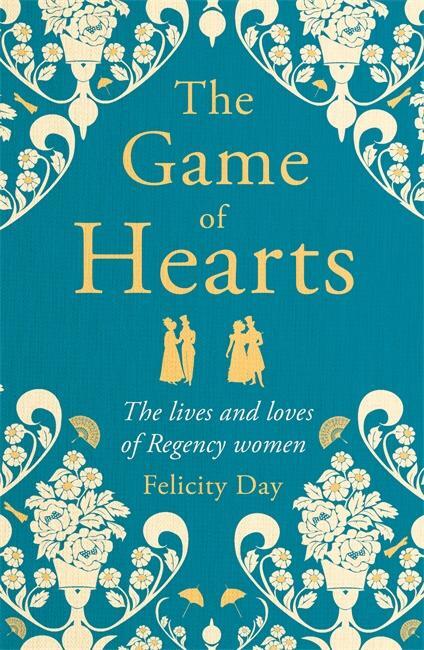 Cover: 9781788706391 | The Game of Hearts | The lives and loves of Regency women | Day | Buch
