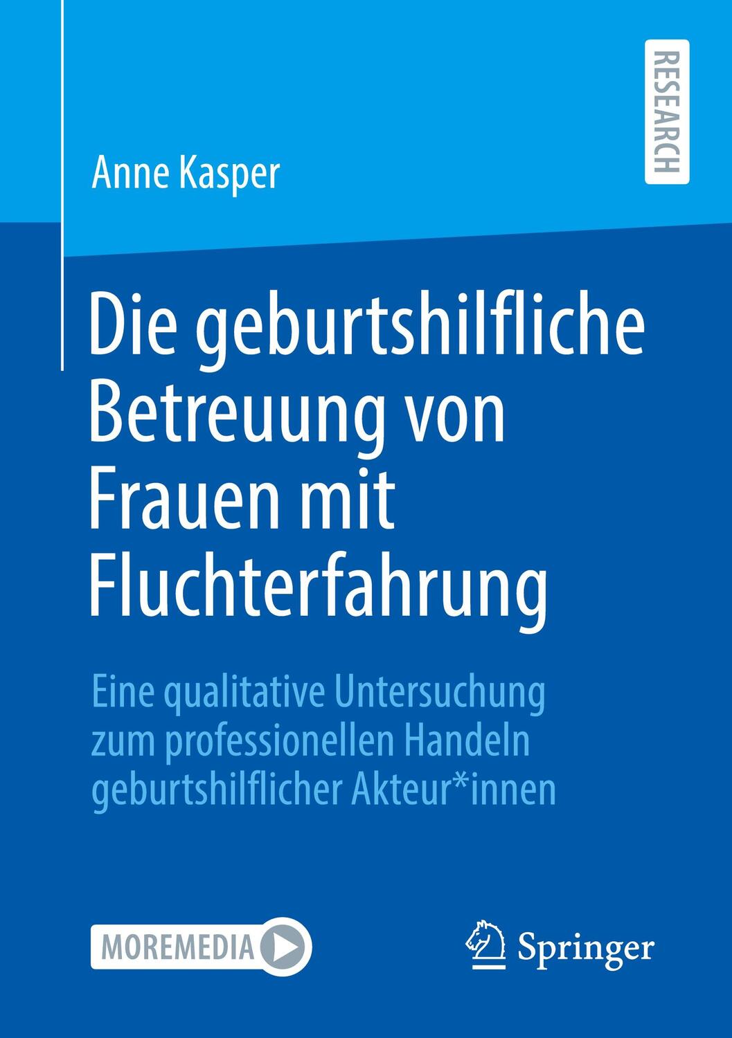 Cover: 9783658334123 | Die geburtshilfliche Betreuung von Frauen mit Fluchterfahrung | Kasper