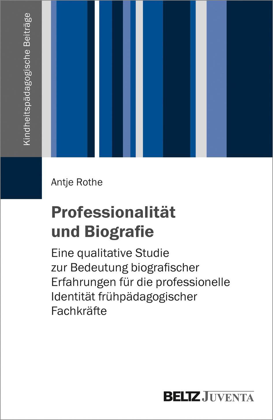 Cover: 9783779925590 | Professionalität und Biografie | Antje Rothe | Taschenbuch | 328 S.
