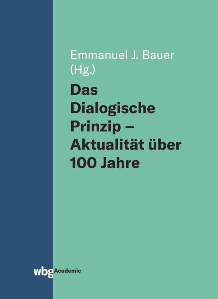 Cover: 9783534400188 | Das Dialogische Prinzip | Emmanuel J. Bauer | Buch | 128 S. | Deutsch