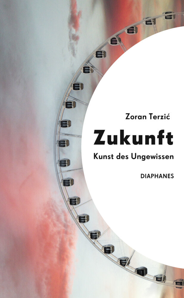 Cover: 9783035804607 | Zukunft | Kunst des Ungewissen | Zoran Terzic | Taschenbuch | 200 S.