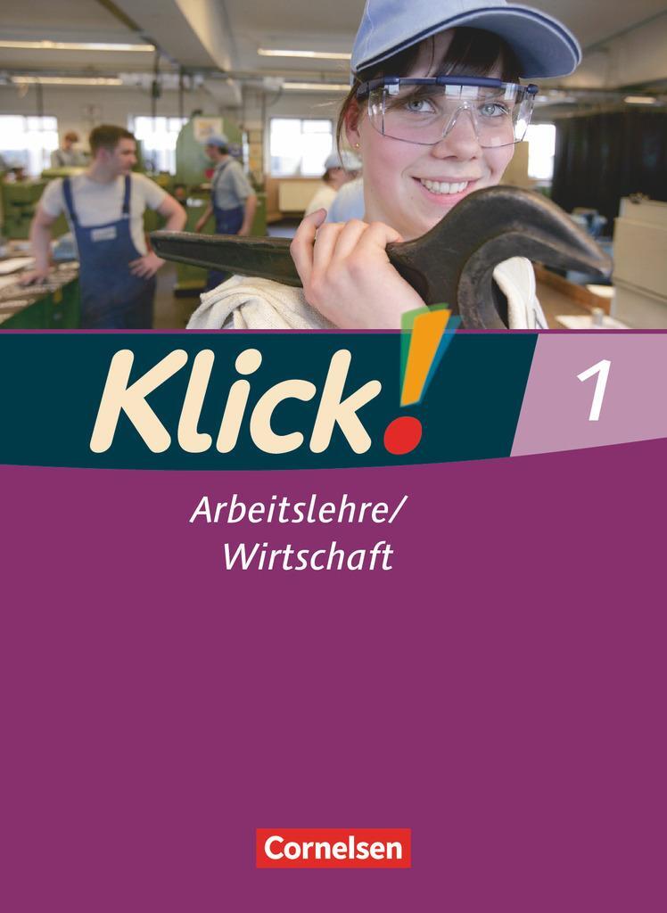 Cover: 9783060641833 | Klick! Arbeitslehre, Wirtschaft 1. Schülerbuch...