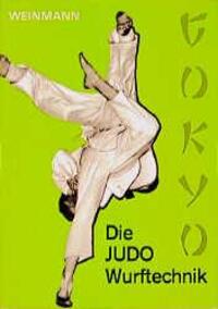 Cover: 9783878920014 | Die JUDO - Wurftechnik ( Gokyo) | Wolfgang Weinmann | Taschenbuch