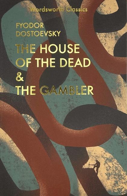 Cover: 9781840226294 | The House of the Dead / The Gambler | Fyodor Dostoevsky | Taschenbuch