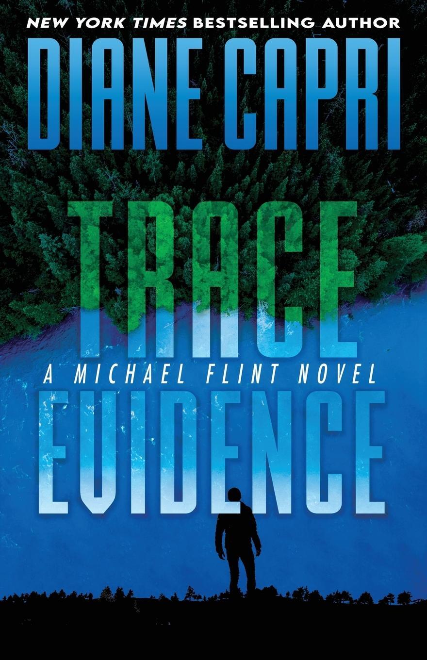 Cover: 9781942633747 | Trace Evidence | A Michael Flint Novel | Diane Capri | Taschenbuch