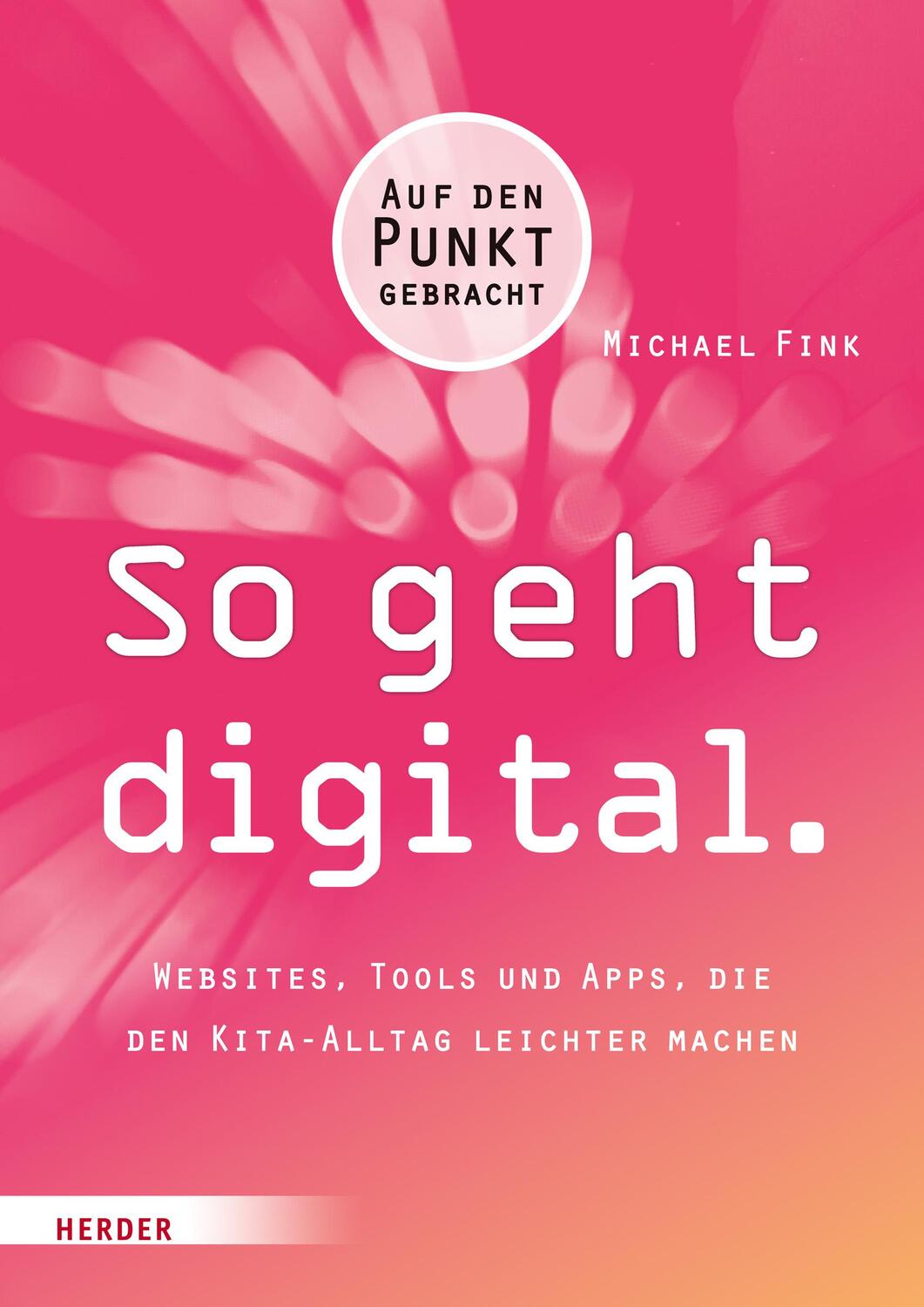 Cover: 9783451382628 | So geht digital. | Michael Fink | Taschenbuch | 80 S. | Deutsch | 2018