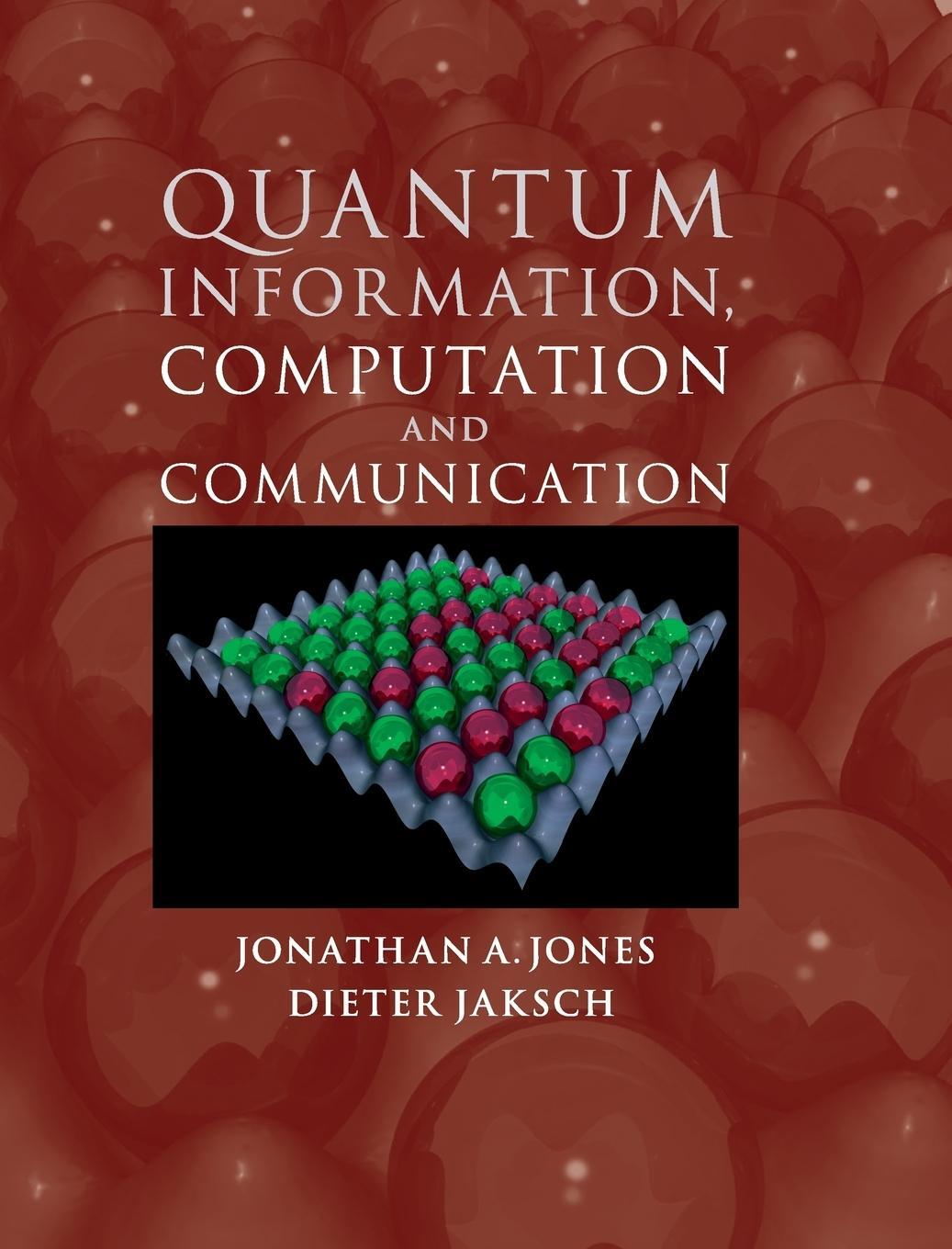 Cover: 9781107014466 | Quantum Information, Computation and Communication | Jonathan A. Jones