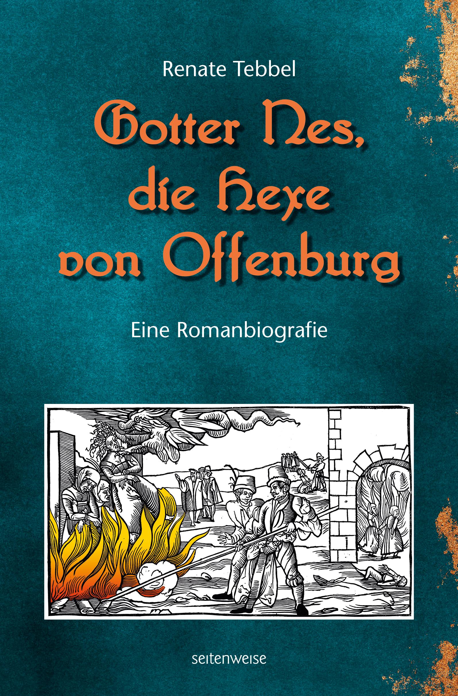 Cover: 9783943874549 | Gotter Nes, die Hexe von Offenburg | Renate Tebbel | Taschenbuch