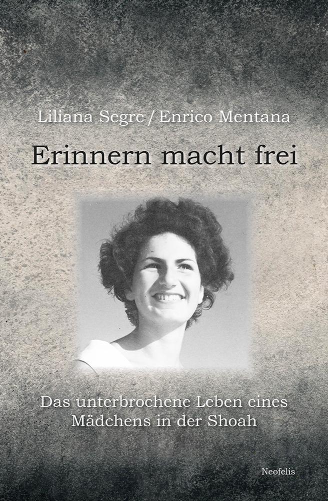 Cover: 9783958084513 | Erinnern macht frei | Liliana Segre (u. a.) | Taschenbuch | 210 S.