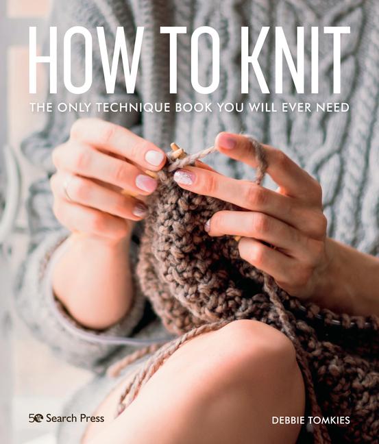 Cover: 9781782219477 | How to Knit | The Only Technique Book You Will Ever Need | Tomkies