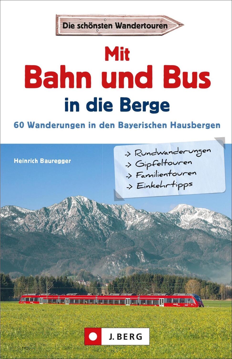 Cover: 9783862466146 | Mit Bahn und Bus in die Berge | Heinrich Bauregger | Taschenbuch