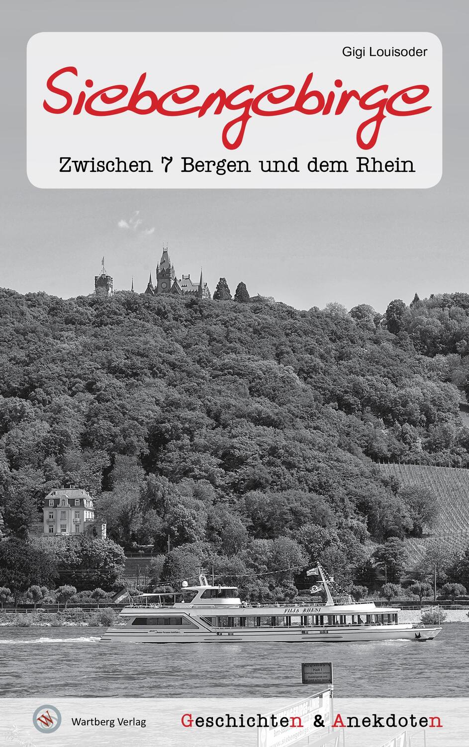 Cover: 9783831328888 | Geschichten und Anekdoten aus dem Siebengebirge | Gigi Louisoder