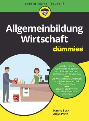 Cover: 9783527717064 | Allgemeinbildung Wirtschaft für Dummies | Hanno Beck (u. a.) | Buch