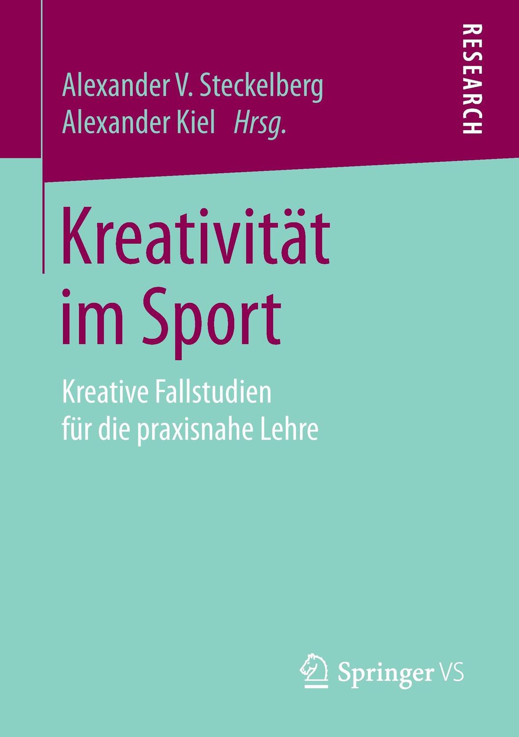 Cover: 9783658161828 | Kreativität im Sport | Kreative Fallstudien für die praxisnahe Lehre