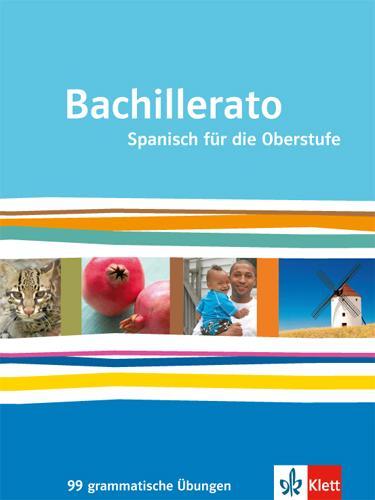 Cover: 9783125369184 | Bachillerato / 99 grammatische Übungen | Spanisch für die Oberstufe