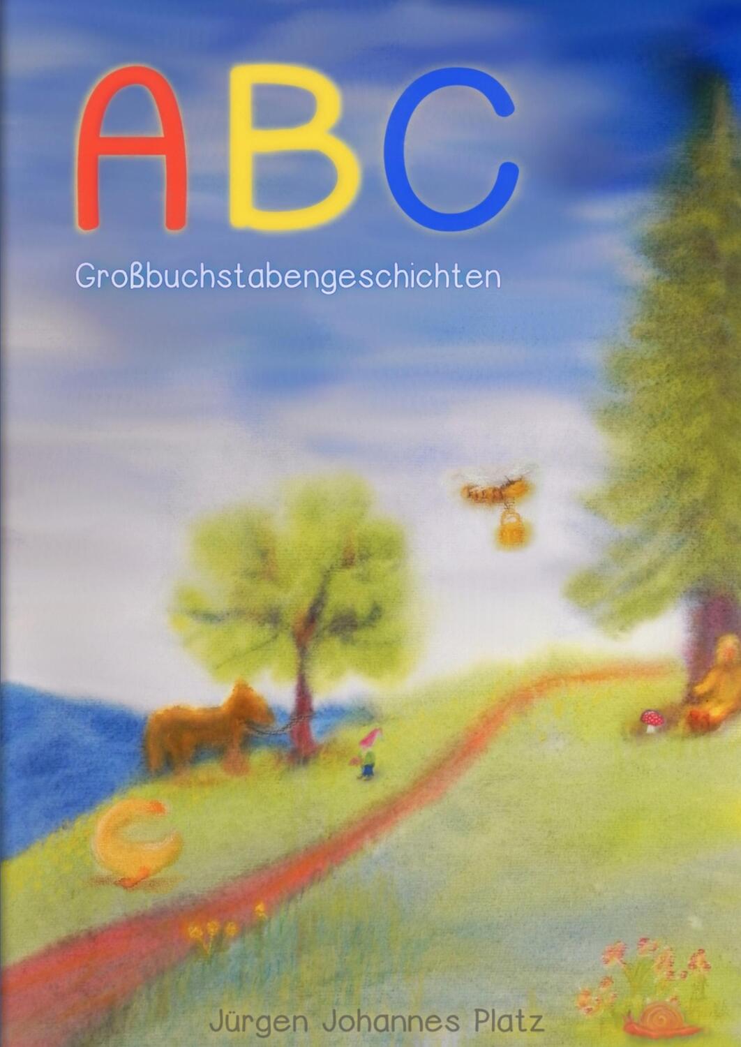 Cover: 9783732250752 | ABC | Großbuchstabengeschichten | Jürgen Johannes Platz | Buch | 2014