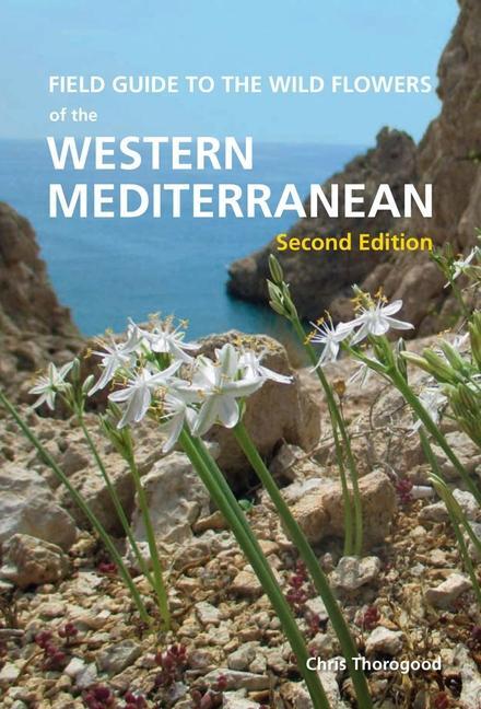 Cover: 9781842467398 | Field Guide to the Wildflowers of the Western Mediterranean, Second...