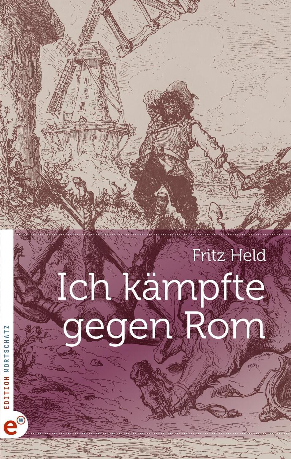 Cover: 9783943362190 | Ich kämpfte gegen Rom | Fritz Held | Buch | 160 S. | Deutsch | 2015