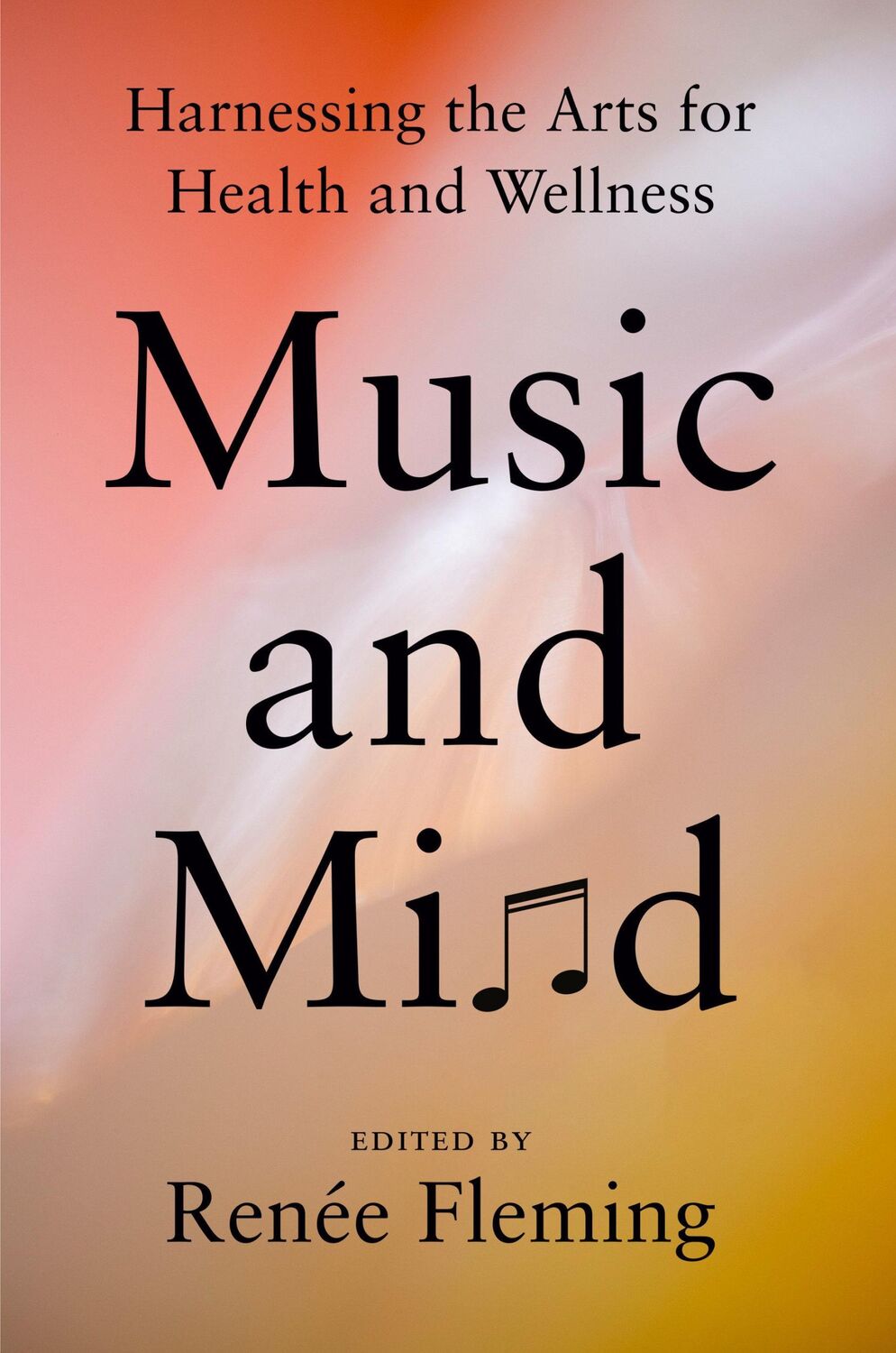 Cover: 9780593653197 | Music and Mind | Harnessing the Arts for Health and Wellness | Fleming