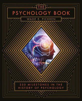 Cover: 9781454927884 | The Psychology Book | Wade E. Pickren | Buch | Sterling Milestones
