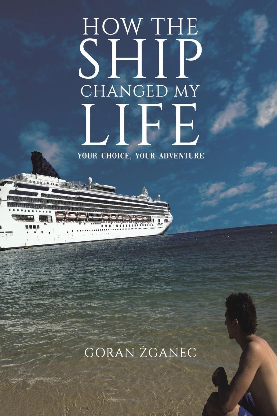 Cover: 9781398452114 | How The Ship Changed My Life | Goran ¿Ganec | Taschenbuch | Paperback