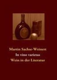 Cover: 9783839180655 | In vino varietas | Wein in der Literatur | Martin Sachse-Weinert