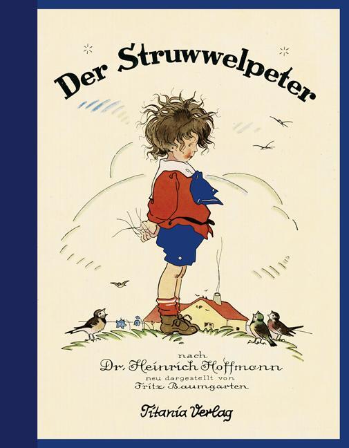 Cover: 9783864722004 | Der Struwwelpeter | Neu dargestellt von Fritz Baumgarten | Hoffmann