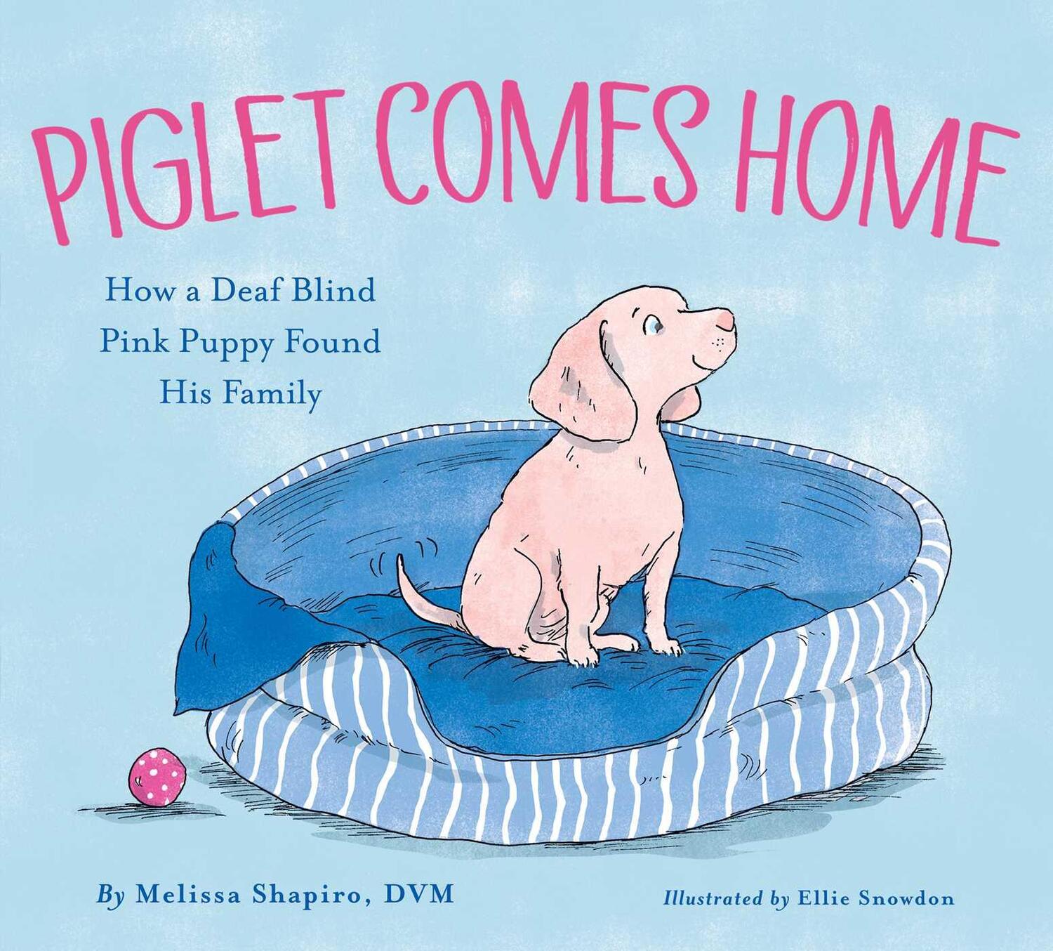 Cover: 9781534490185 | Piglet Comes Home: How a Deaf Blind Pink Puppy Found His Family | Buch