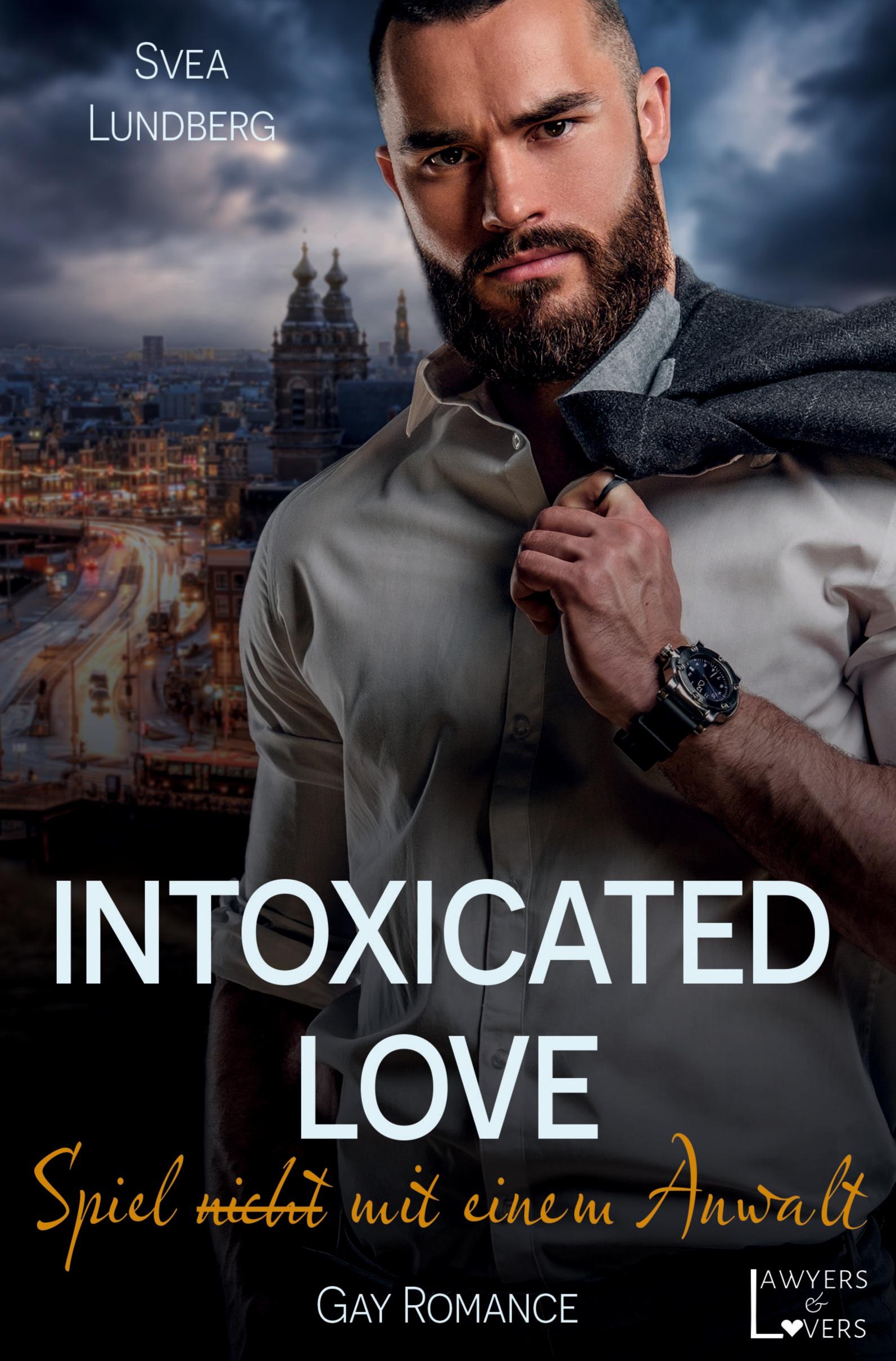 Cover: 9783757995898 | Intoxicated Love | Spiel (nicht) mit einem Anwalt | Svea Lundberg