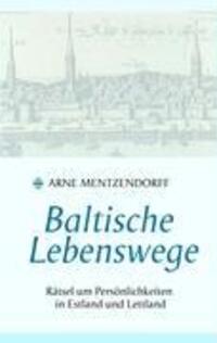 Cover: 9783833482557 | Baltische Lebenswege | Arne Mentzendorff | Taschenbuch | Paperback