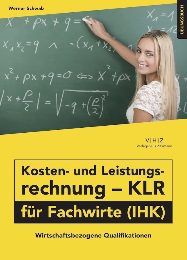 Cover: 9783961551262 | Kosten- und Leistungsrechnung - KLR - für Fachwirte (IHK) Übungsbuch