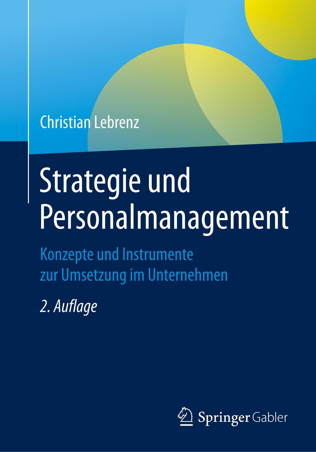 Cover: 9783658290320 | Strategie und Personalmanagement | Christian Lebrenz | Taschenbuch