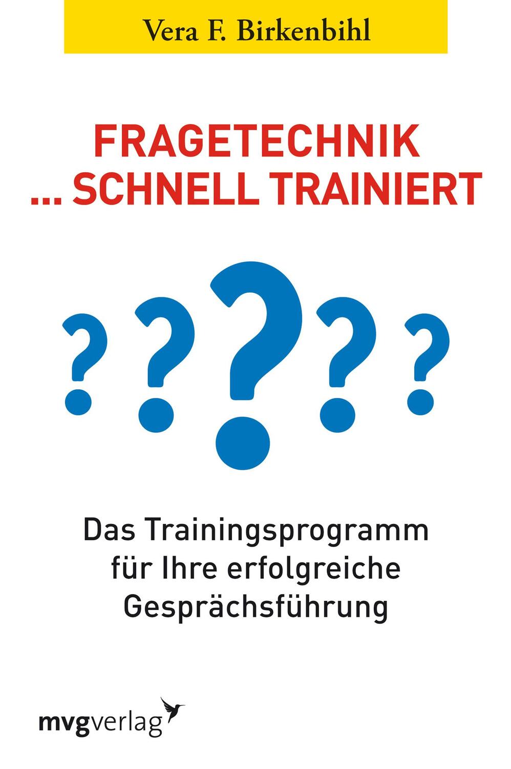 Cover: 9783868824735 | Fragetechnik schnell trainiert | Vera F. Birkenbihl | Taschenbuch