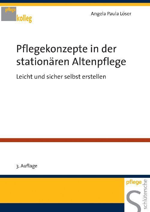 Cover: 9783899931884 | Pflegekonzepte in der stationären Altenpflege | Angela P. Löser | Buch