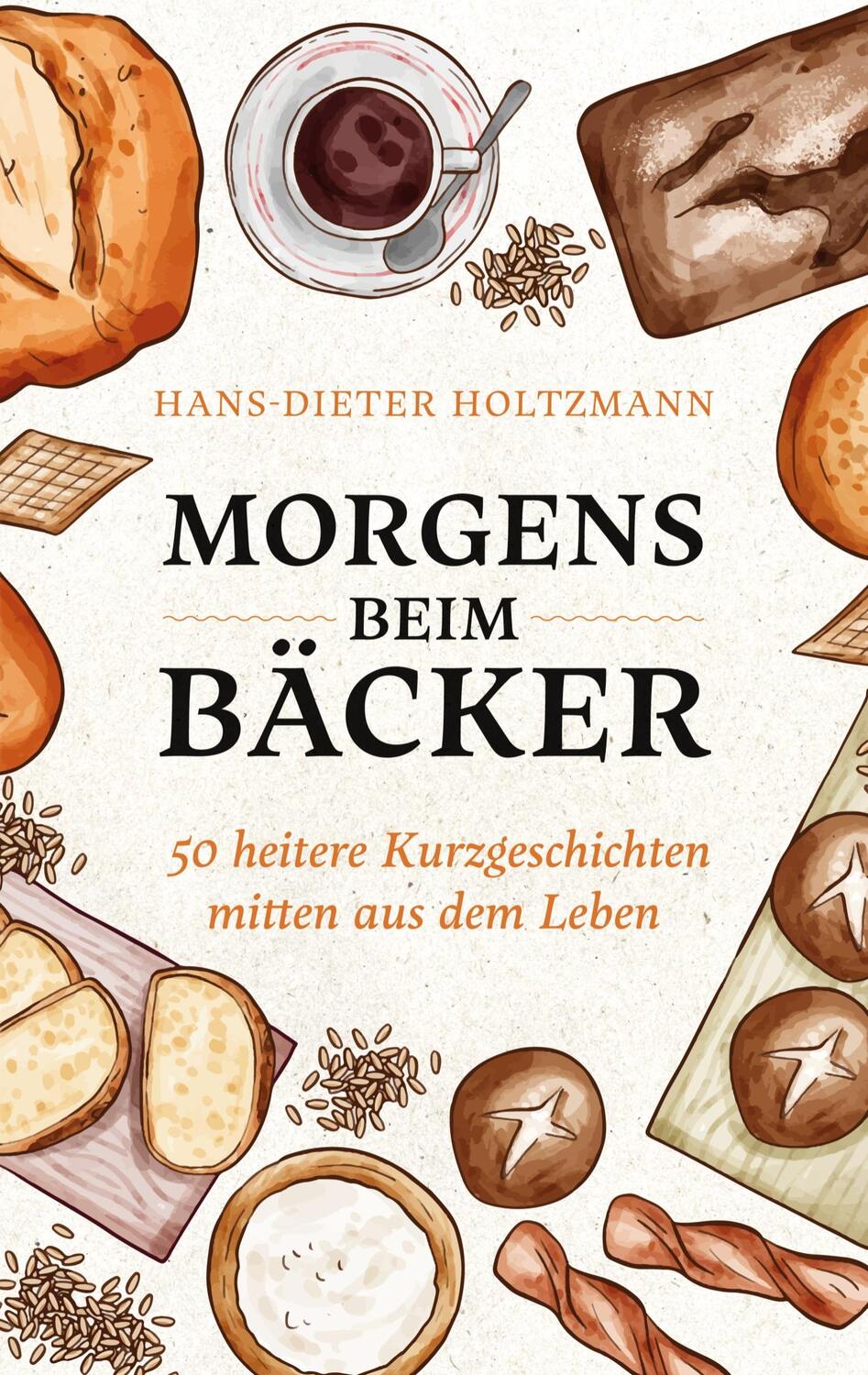 Cover: 9783756269532 | Morgens beim Bäcker | Hans-Dieter Holtzmann | Taschenbuch