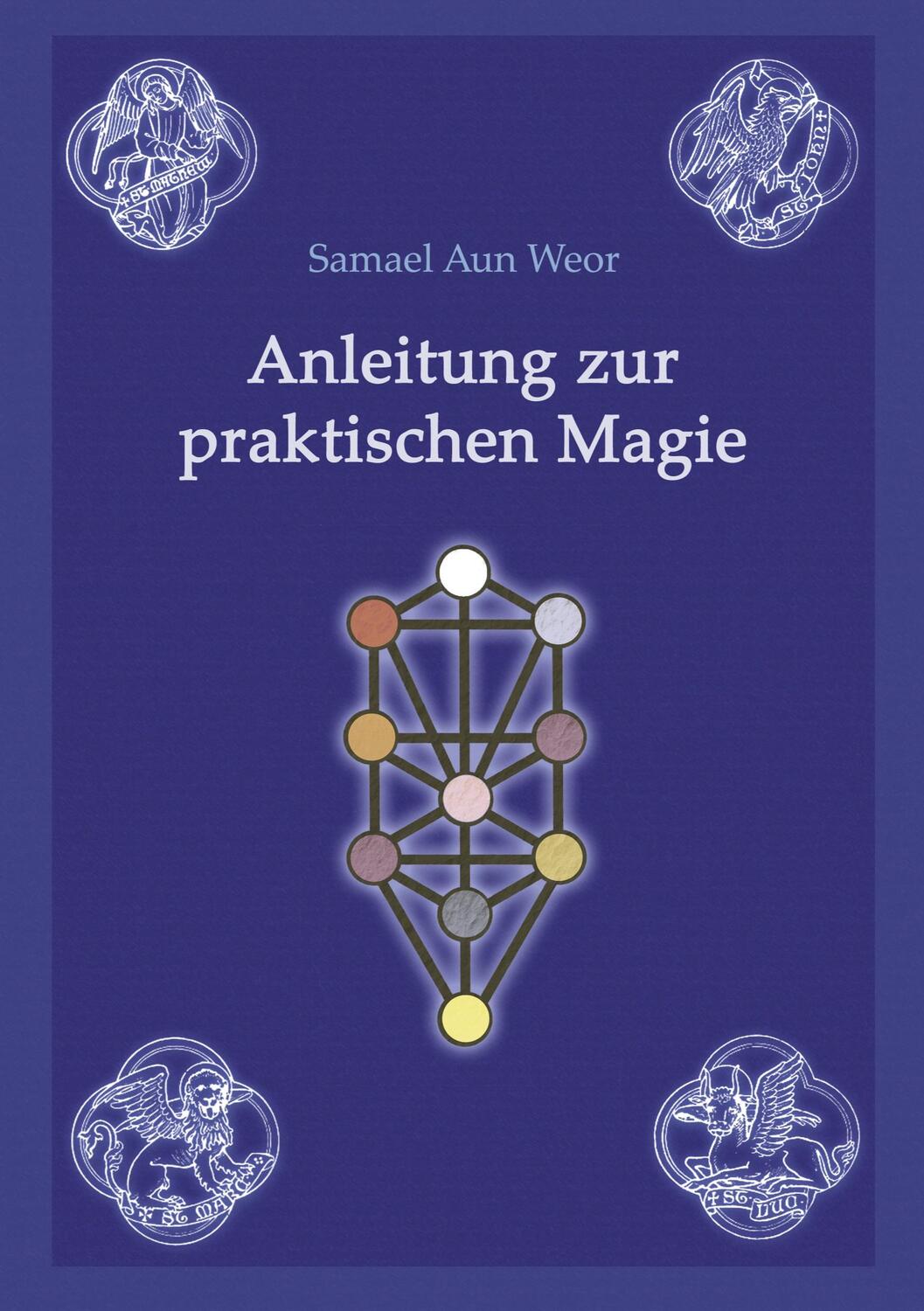 Cover: 9783943208382 | Anleitung zur praktischen Magie | Samael Aun Weor | Taschenbuch | 2023