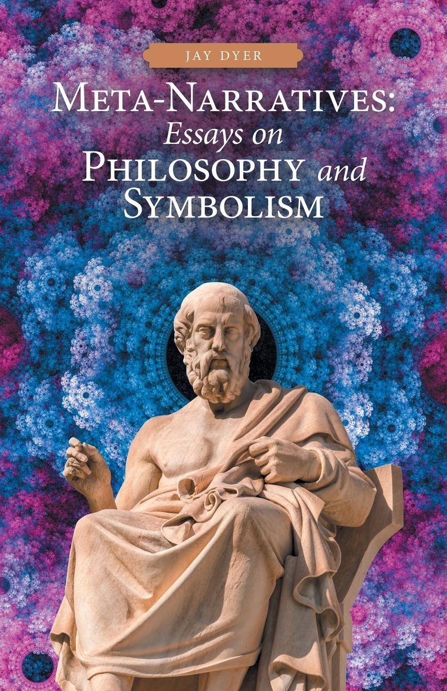 Cover: 9781663239983 | Meta-Narratives | Essays on Philosophy and Symbolism | Jay Dyer | Buch