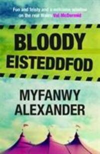 Cover: 9781845276300 | Bloody Eisteddfod | Myfanwy Alexander | Taschenbuch | Englisch | 2017